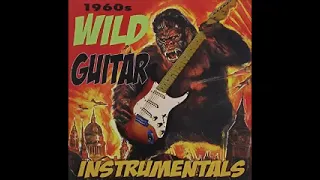 Various – 60's Wild Guitar Instrumentals, Surf R&B Garage Music Album Compilation