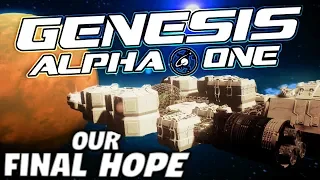 SAVE HUMANITY! Explore and Live! - Colonising the Galaxy in Genesis Alpha One, Pre-Release Gameplay!