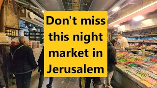 The Jerusalem's Mahane Yehuda Market night experience, is absolutely not to be missed.