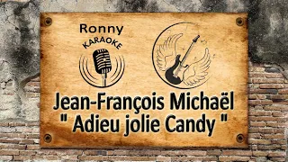 Jean François Michaël - Adieu jolie Candy {Karaoke}