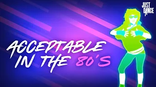 Just Dance Plus (+): Acceptable In the 80's by Calvin Harris (Remastered)