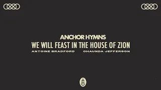 Anchor Hymns - We Will Feast In The House Of Zion (Official Audio Video)