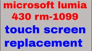 microsoft lumia 430 rm-1099 How to  touch screen replacement