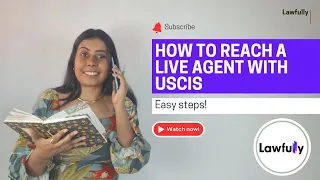 How to Reach a Live Agent with USCIS - Lawfully Explains