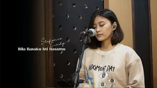 Bila Rasaku Ini Rasamu - Kerispatih (Cover by Stefanie Cindy)