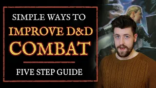 5 ways to improve combat in Dungeons and Dragons