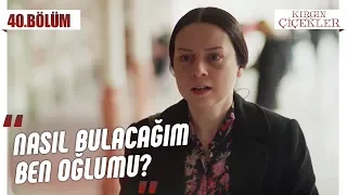 Ortadan kaybolan Metin! - Kırgın Çiçekler 40.Bölüm