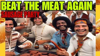 Beat the Meat Again by Sausage Party (1977) #ai #music #aimusic