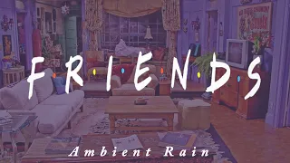 Monica's Apartment Ambience with Rain - FRIENDS Ambience ASMR