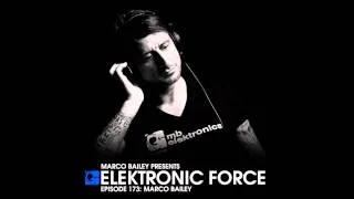 Elektronic Force Podcast 173 with Marco Bailey