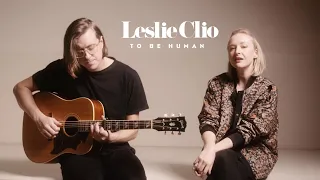 Leslie Clio - To Be Human (Official Acoustic)