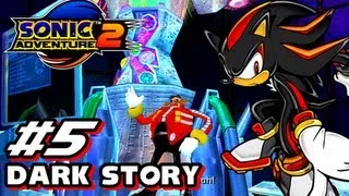 Sonic Adventure 2 HD - Dark Story - Part 5 (Final)