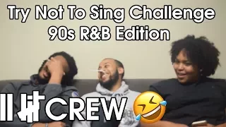 Try Not To Sing Challenge 90s R&B Edition