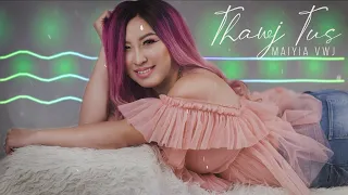 Thawj Tus - Maiyia Vwj new Hmong song 2022 lyrics video