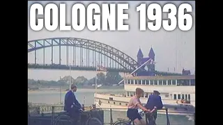 Cologne 1936 in color - Old videos colored