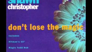 Shawn Christopher - Don't Lose The Magic (David Morales Club Mix)