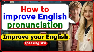 How to improve English pronunciation🔥English speaking skills #englishskill #englishquestionsanswers