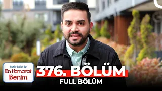 En Hamarat Benim 376. Bölüm