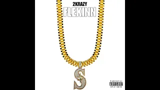 2KRAZY - FLEXINN