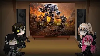 girl's Frontline React to Warhammer 40K Horus heresy Trailer (Requested)