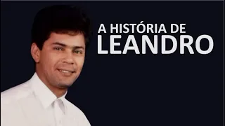 A HISTÓRIA DE LEANDRO