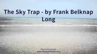 The Sky Trap   by Frank Belknap Long