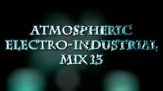 Atmospheric Electro-Industrial Mix 13