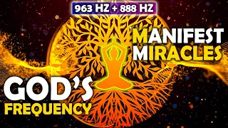 963Hz + 888 Hz - Manifest Miracles !! God's Own Frequency for Boundless Abundance