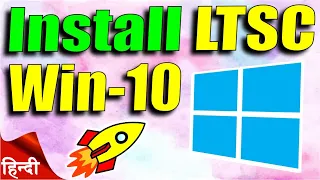 Install Windows 10 LTSC Enterprise Edition from USB