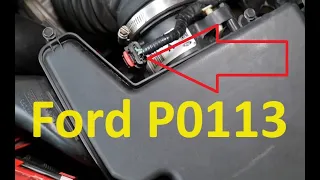 Causes and Fixes Ford P0113 Code: Intake Air Temperature Sensor 1 Circuit High Input