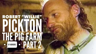 Robert "Willie" Pickton the Pig Farmer- Part 2