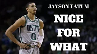 Jayson Tatum - "Nice For What" (Rookie of the Year Mix 2018) - HD