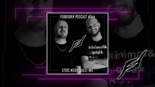 Forbidden Podcast #044 - Stoic Music Guest Mix