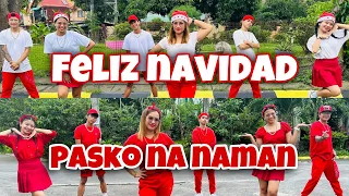 FELIZ NAVIDAD x PASKO NA NAMAN | Remix | Christmas Dance | Dance Workout