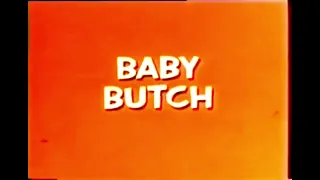 Baby Butch (1954) Opening and Closing (CBS print with remastered audio)