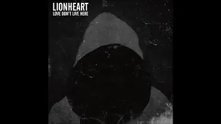 LIONHEART - LOVE DON'T LIVE HERE 05. (HARDCORE 44 VIDEO)