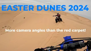 Easter Dunes - More Camera Angles than the Red Carpet