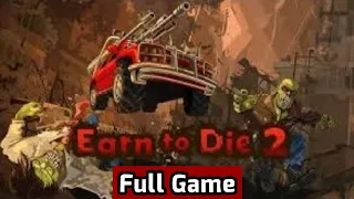 Earn To Die 2 Full Gameplay PC 1080p HD 60FPS (No Commentary)