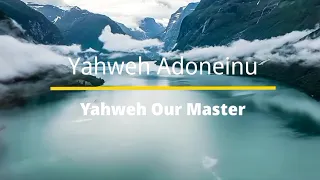 Selah Moment: Yahweh Adoneinu (Yahweh Our Master)