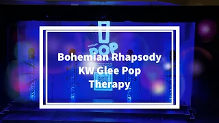 Bohemian Rhapsody- KW Glee Pop Therapy Term 2