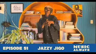 E51 Music Always x Jazzy Jigo #musicalways #nujazz #breakbeat #afrojazz