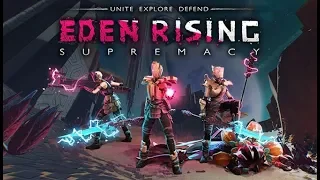 Eden Rising: Supremacy - ОБЗОР-ПЕРВЫЙ ВЗГЛЯД-  БЕСПЛАТНЫЕ ВЫХИ