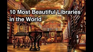 The 10 Most Beautiful Libraries in the World 1080p