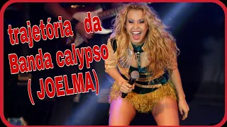 A VERDADEIRA  HISTÓRIA  DE JOELMA (BANDA CALIPSO)