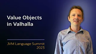 Value Objects in Valhalla #JVMLS