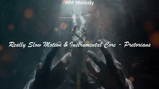 Really Slow Motion & Instrumental Core | Pretorians [4K]