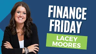 Finance Friday with Lacey Moores!