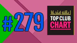 Top Club Chart #279 - ТОП 25 Танцевальных Треков Недели (22.08.2020)