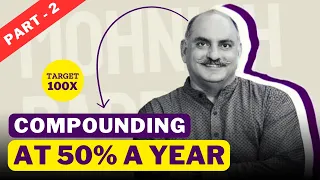 'Big Targets are very Important to make 50% Return a year' - Mohnish Pabrai | Part - 2 | Compounding