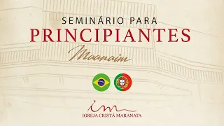 05/08/2023 - [13h30] Igreja Cristã Maranata - Seminário de principiantes